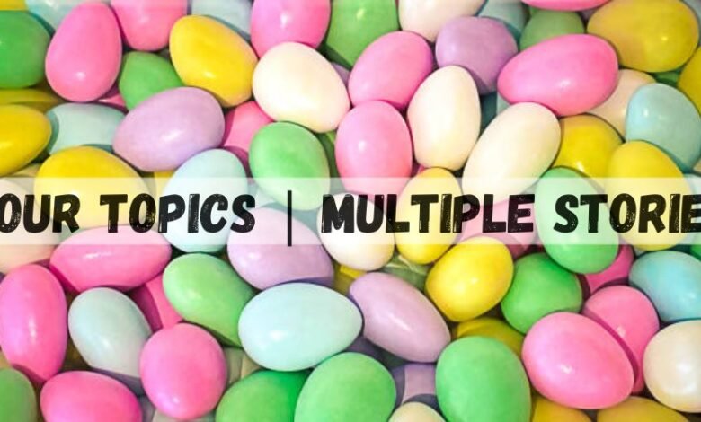 your topics multiple stories